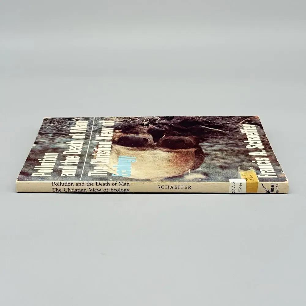 Pollution and the Death of Man: The Christian View of Ecology 1970 Paperback